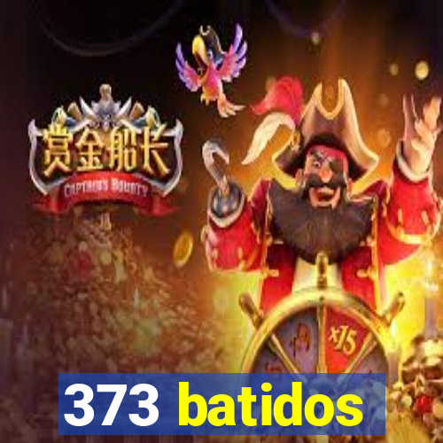 373 batidos